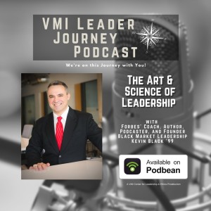 The Art & Science of Leadership with Kevin Black ‘99