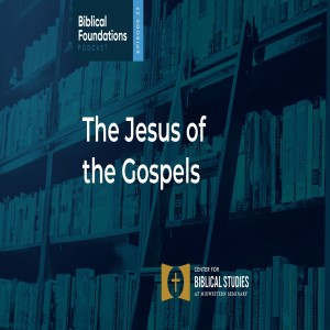 The Jesus of the Gospels