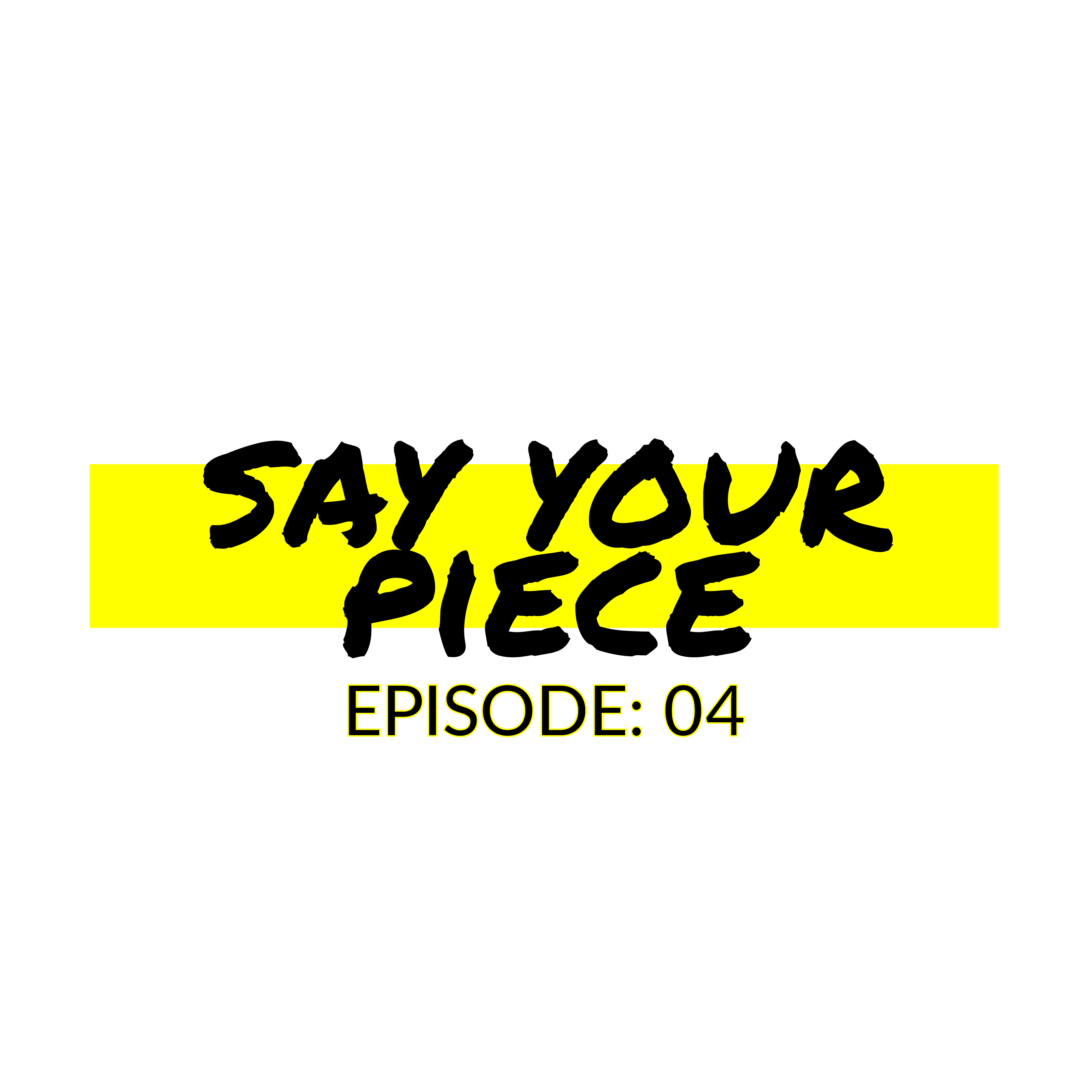 Ep 04: The Triggered Mantra and Getting Paid - Say Your Piece Show
