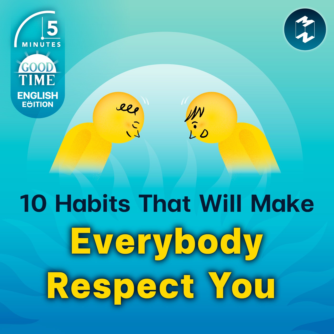 10 Habits That Will Make Everybody Respect You | 5M English EP.1 [AI Testing Project]