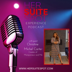 EP3 HerSuiteSpot Experience with Christine Michel Carter