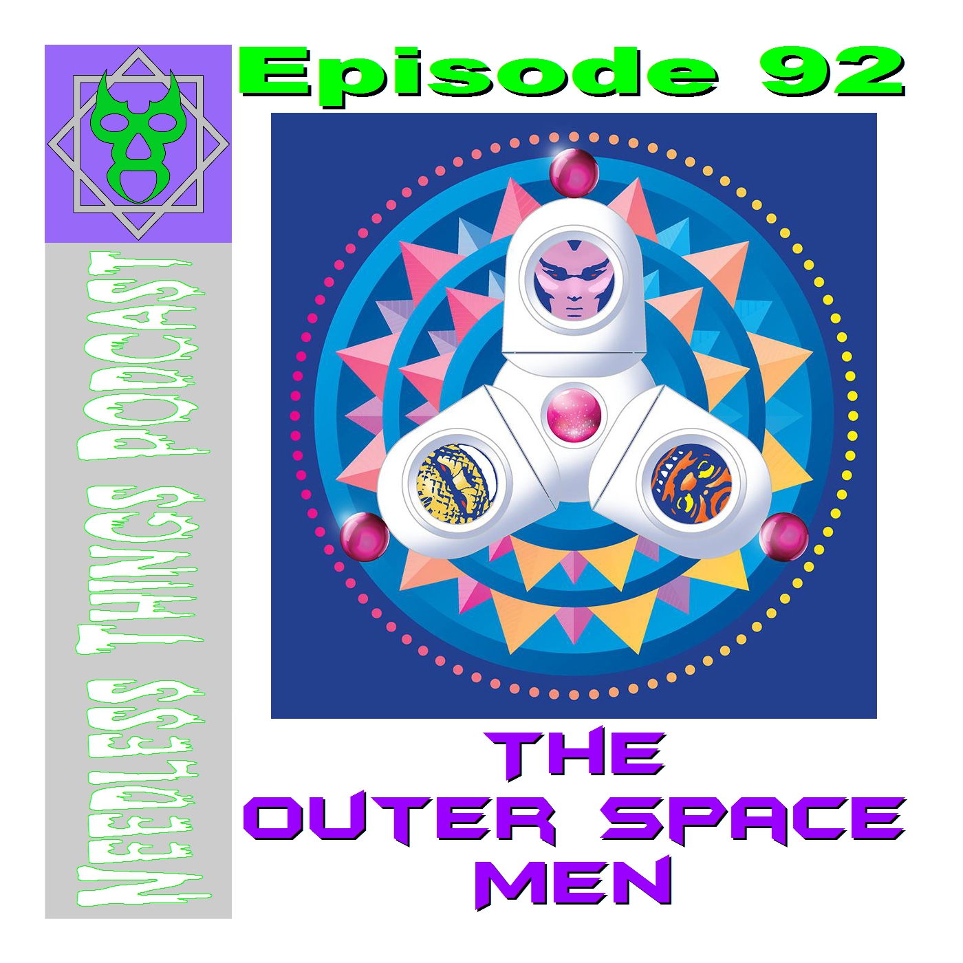 Needless Things Podcast 92 – The Outer Space Men!