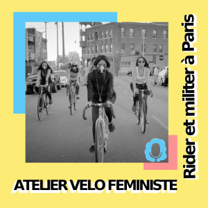 Ateliers vélo féministes, rider et militer à Paris