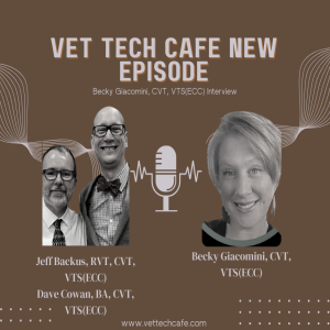 Vet Tech Cafe - Rebecca Giacomini Episode