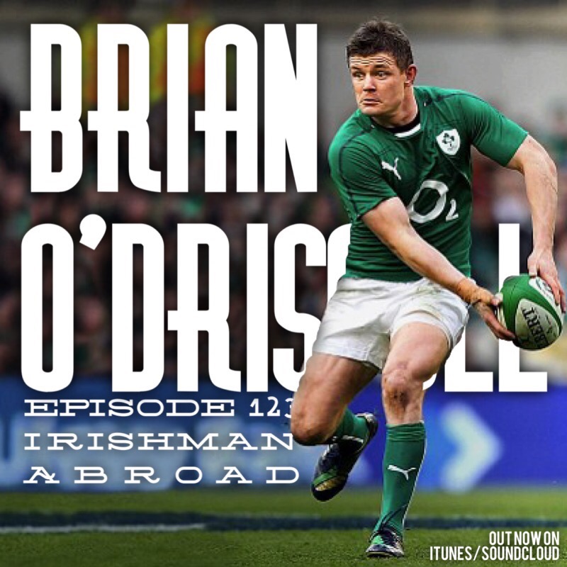 Brian O'Driscoll (From The Patreon Archive): Episode 123