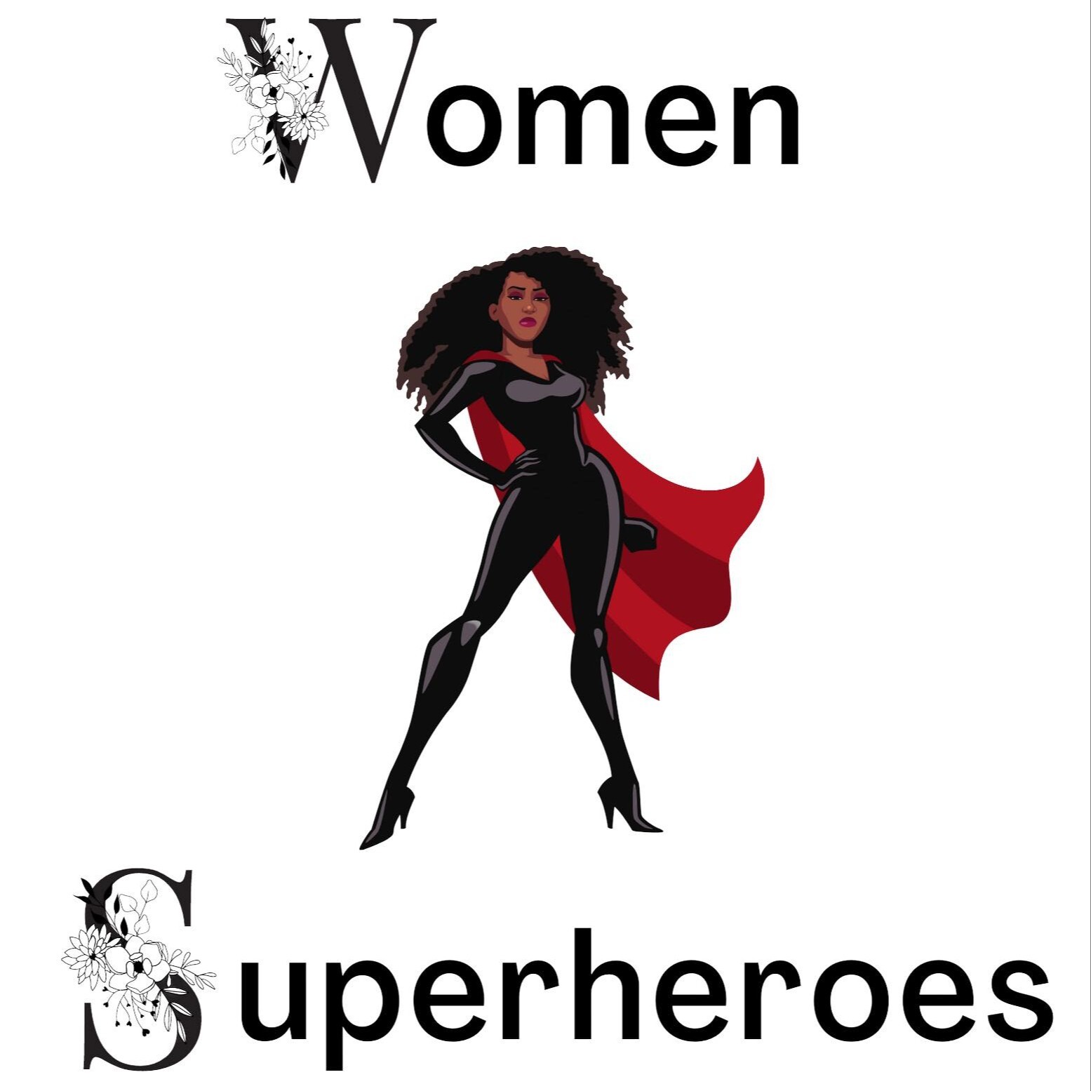 035: Women R Superheroes 035: Women R Superheroes
