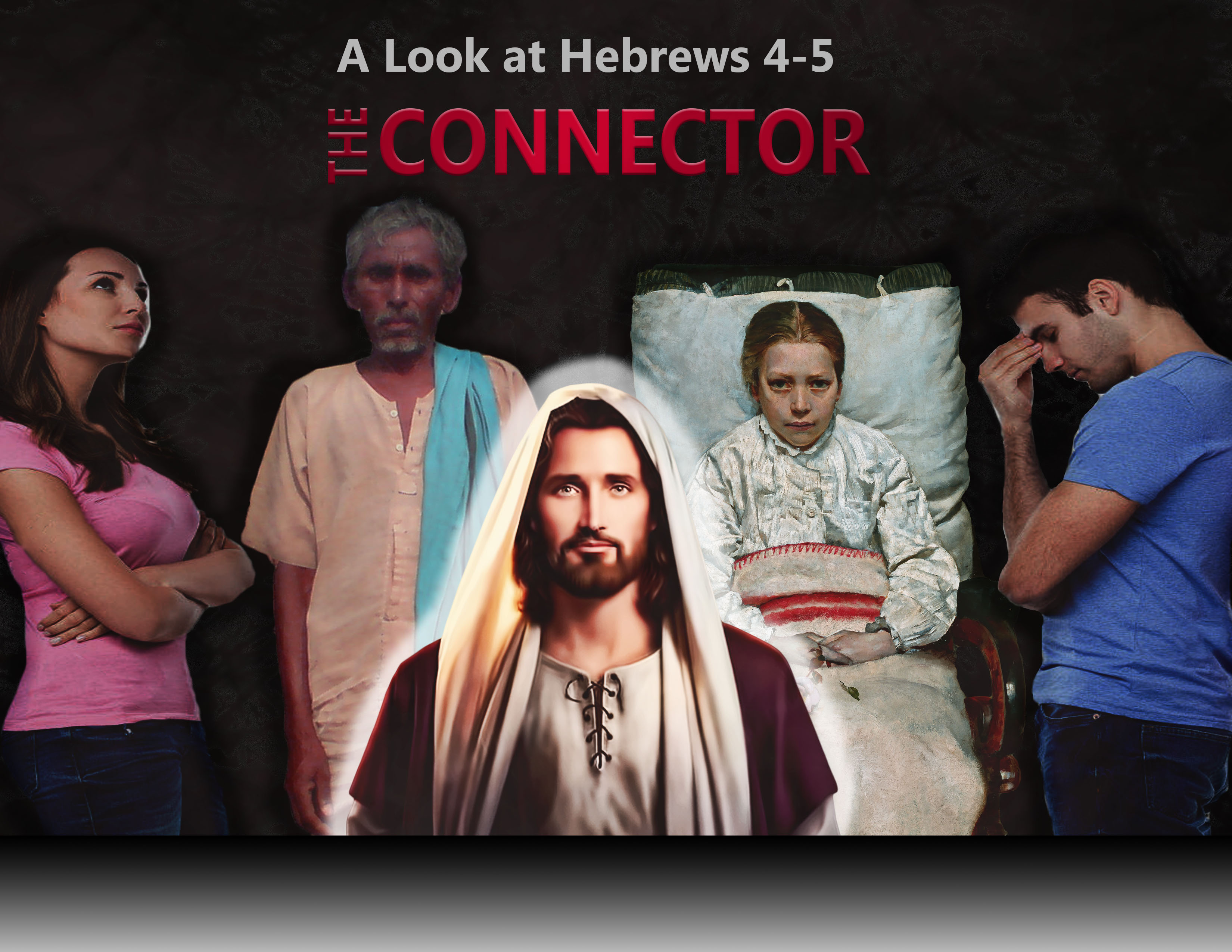 The Connector: A Look ar Hebrews 4-5