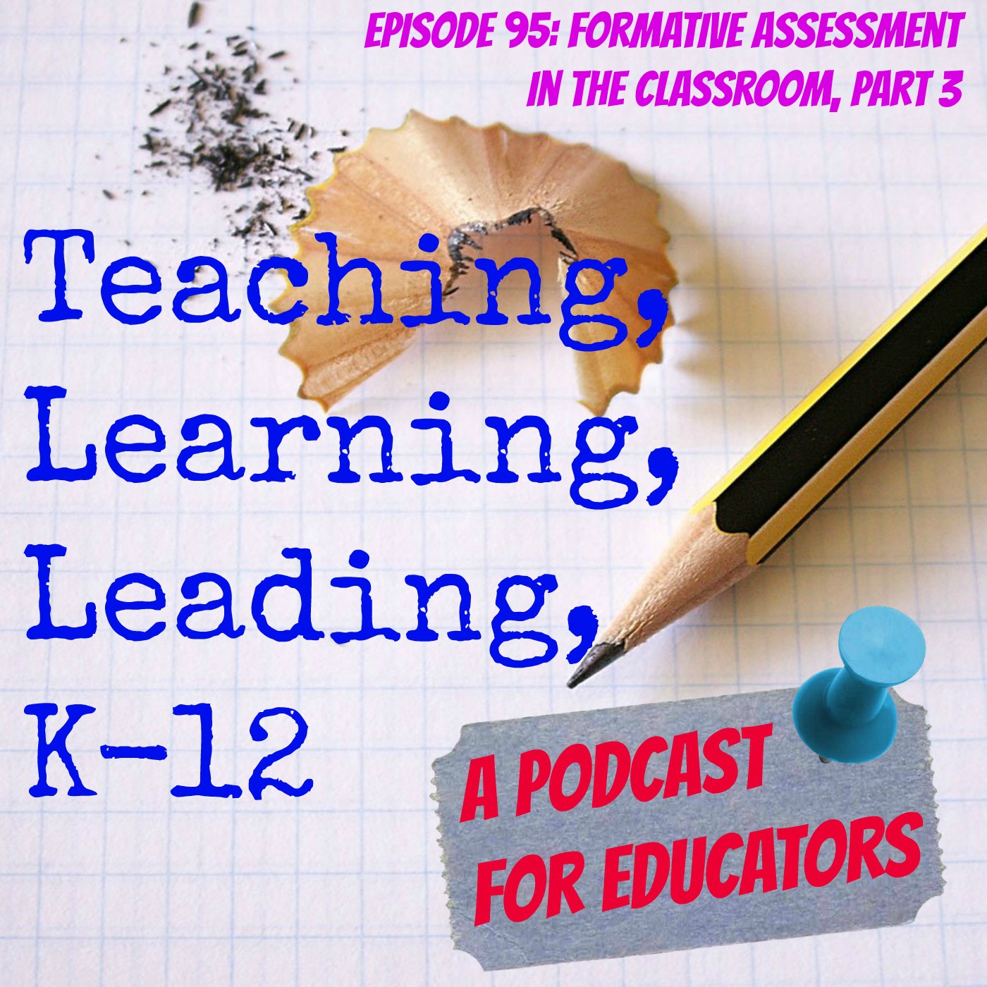 Episode 95 Formative Assessment In The Classroom Part 3 Teaching