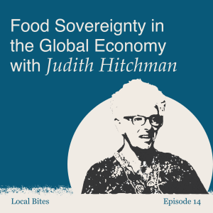 Episode 14 - Food Sovereignty in the Global Economy