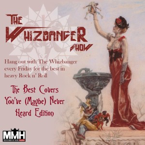 #110 The Whizbanger Show The Covers Edition - Feb 11, 2022