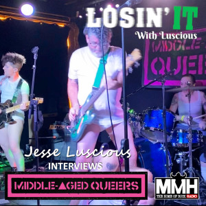 MMH - The Home Of Rock Radio Podcasts - Losin It With Luscious #77