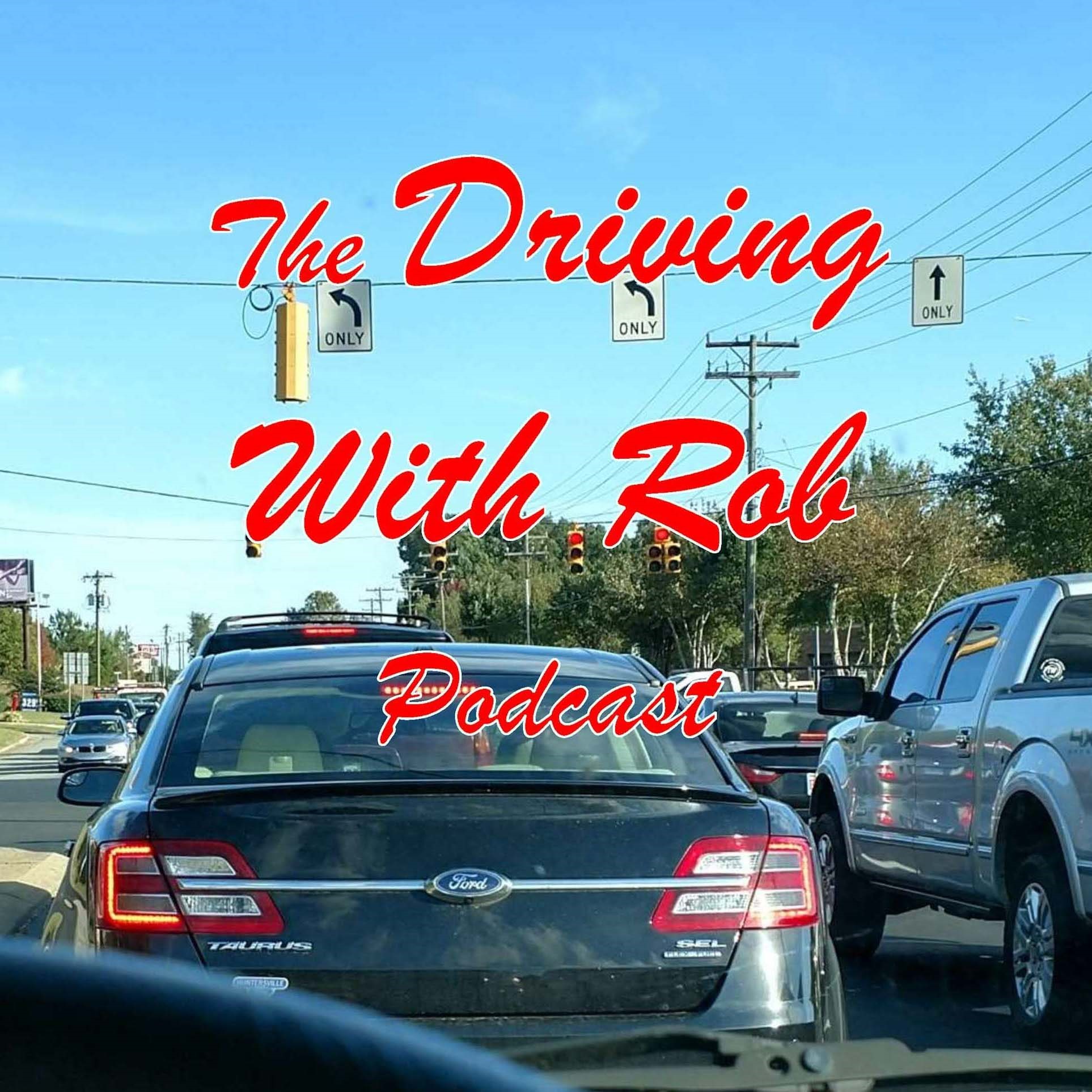 The Driving With Rob Podcast