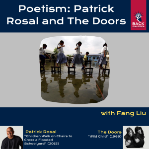 Poetism Part 1: Patrick Rosal and The Doors with Fang Liu