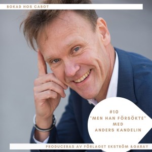 10# Men han försökte, med Anders Kandelin