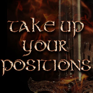 Take Up Your Positions