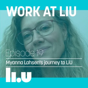 Episode 19 – Myanna Lahsen’s journey to LiU