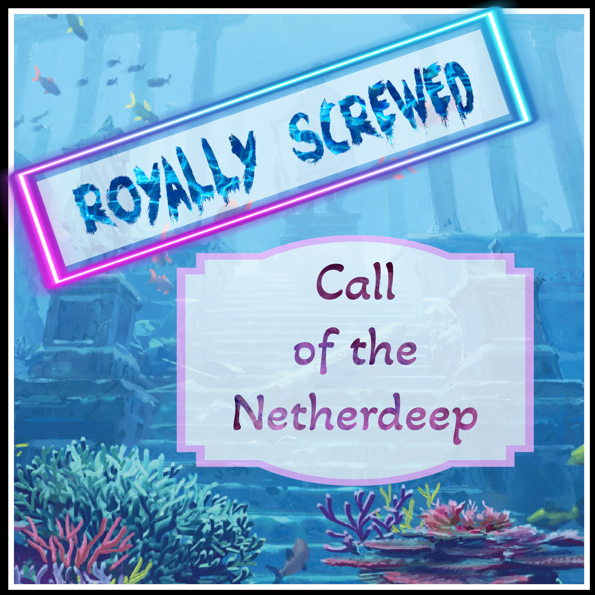 Royally Screwed