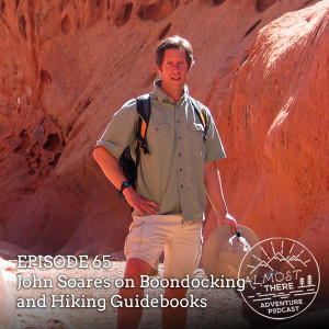 Episode 65: John Soares on Boondocking and Hiking Guidebooks