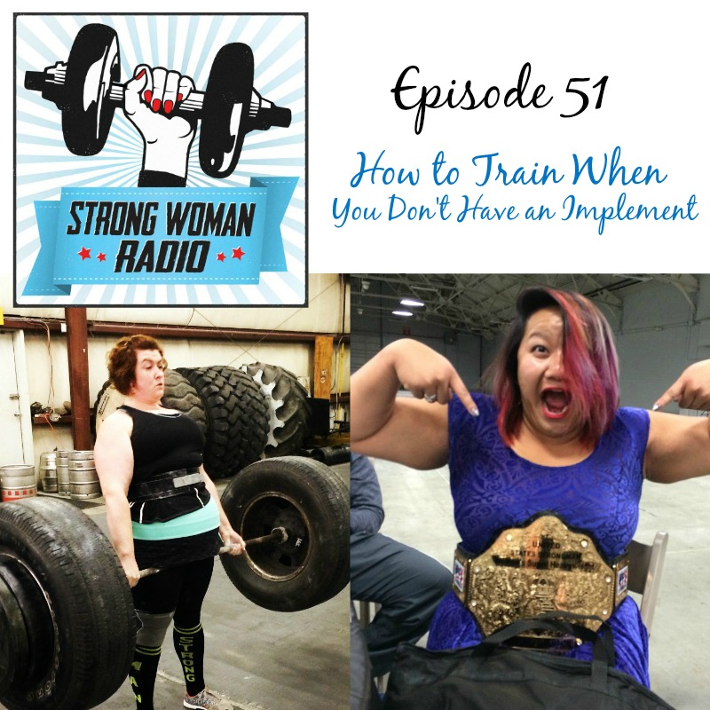 Episode 51: How to Train When You Don’t Have an Implement