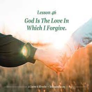 Les. 46 on Forgiveness w Becca 7/30/22