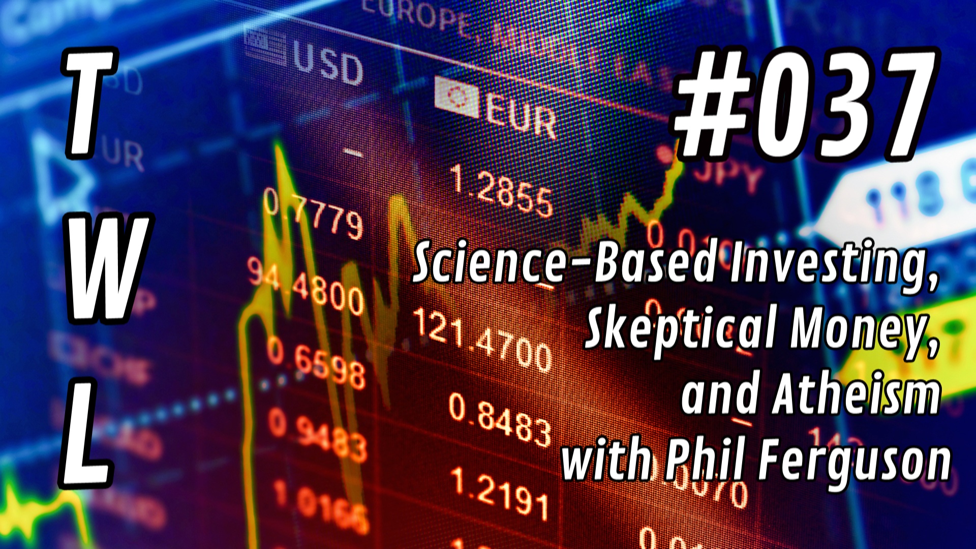 #037 - Science-Based Investing, Skeptical Money, and Atheism with Phil Ferguson episode artwork