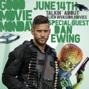 ALIEN INVASION MOVIES ( FEAT DAN EWING)