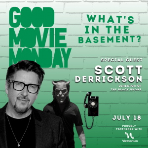 BASEMENT MOVIES (FEAT SCOTT DERRICKSON)