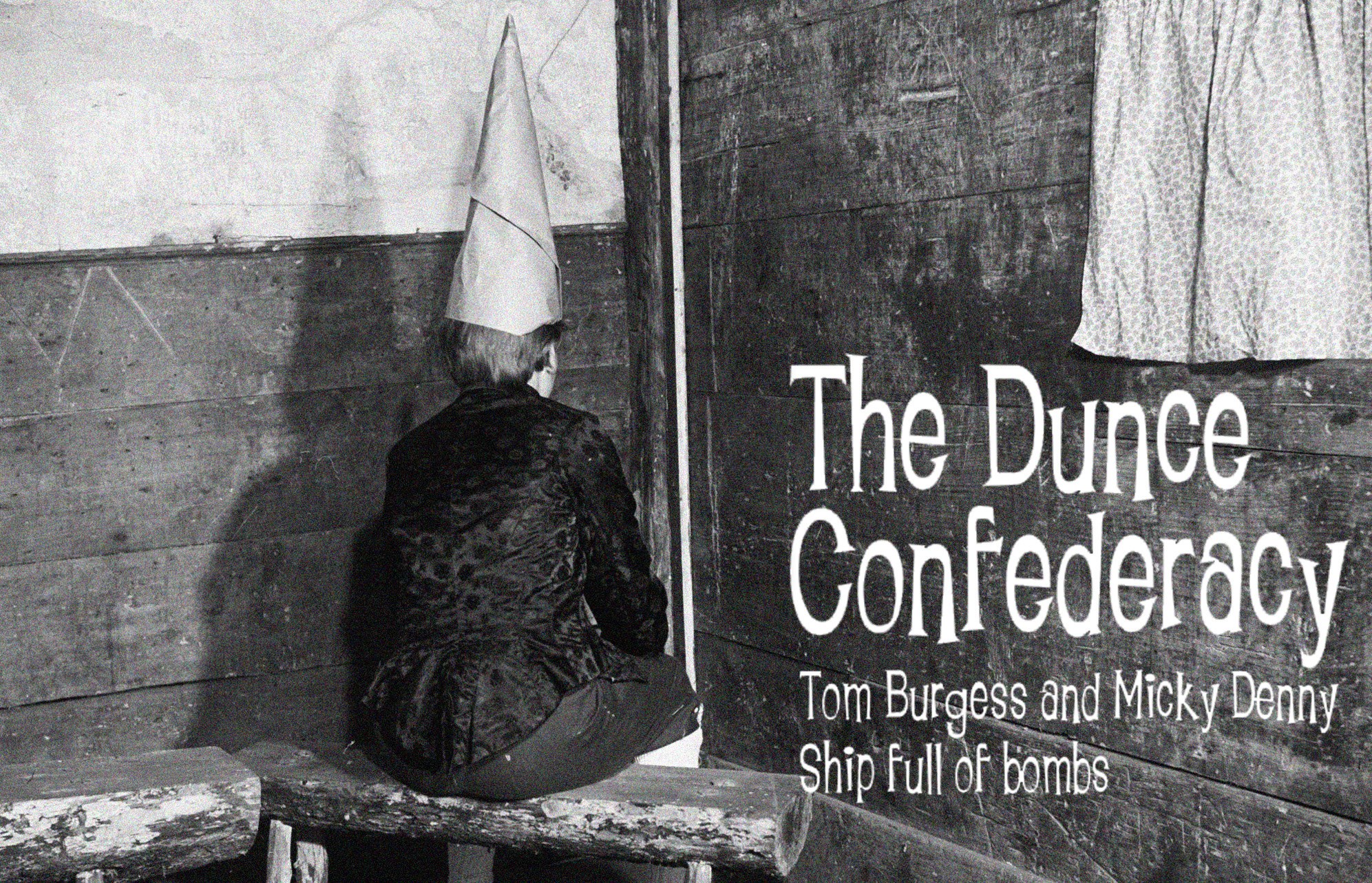 The Dunce Confederacy 05/02/2018