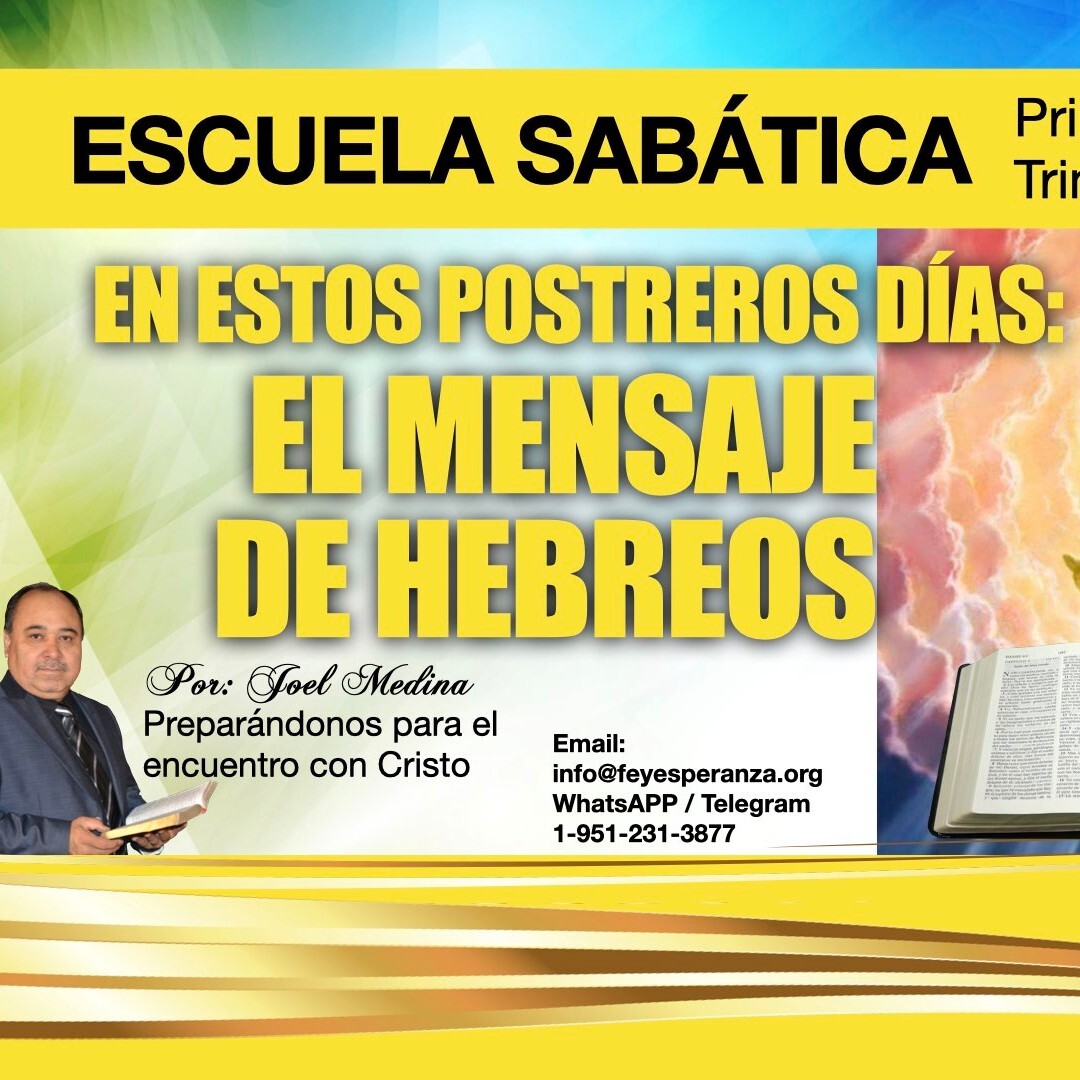 Lección 01, Carta a los Hebreos y a nosotros - 1er Trimestre, Escuela Sabática, Hebreos, 2022, Joel Medina
