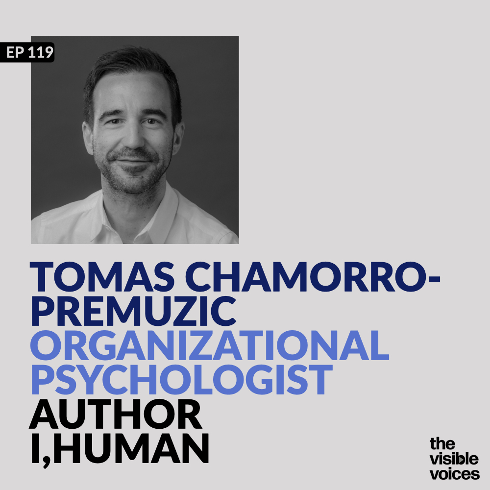 Tomas ChamorroPremuzic Organizational Psychologist Author I,Human The Visible Voices