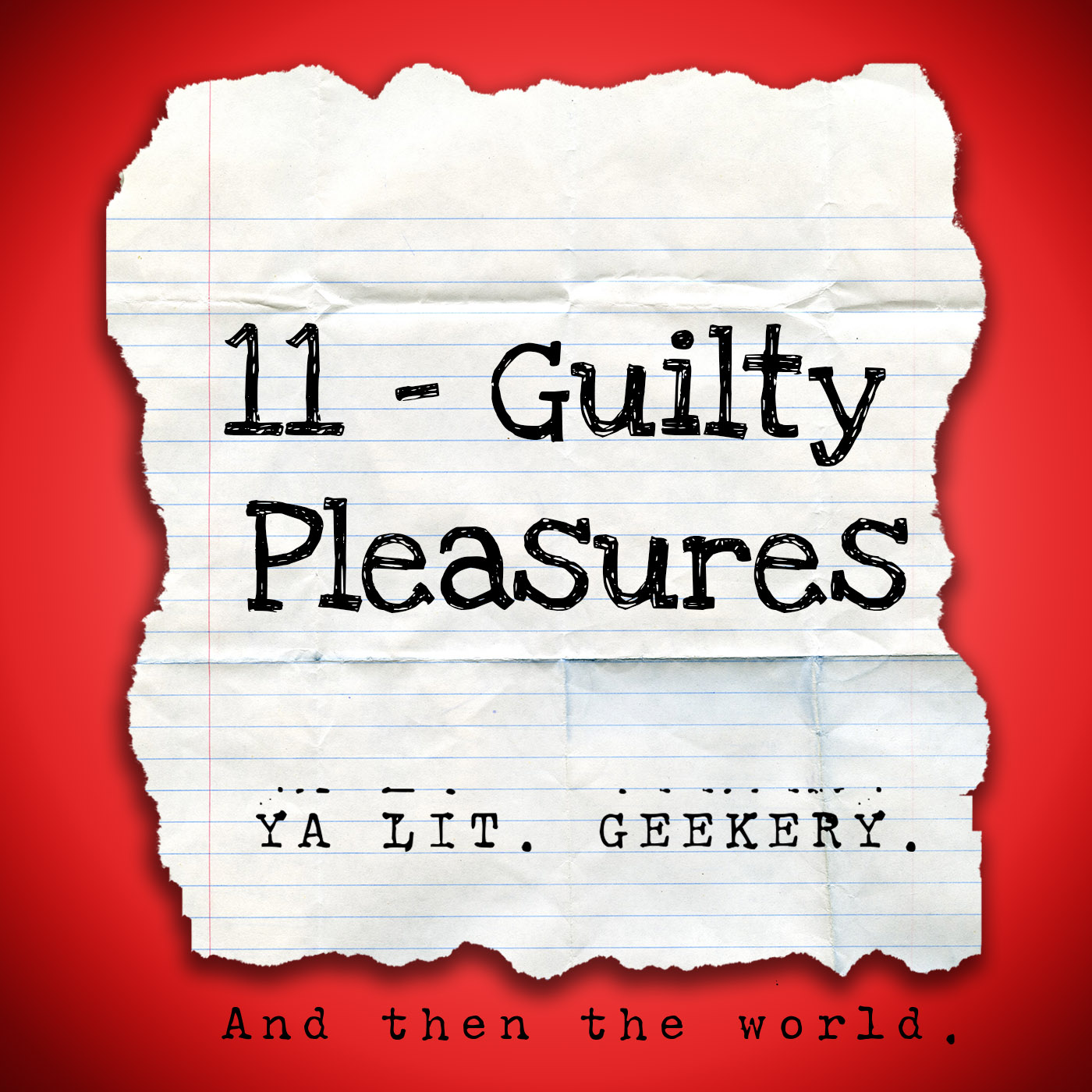11 - Guilty Pleasures
