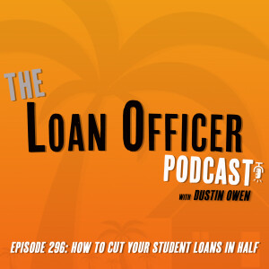 Episode 296: How To Cut Your Student Loans In Half