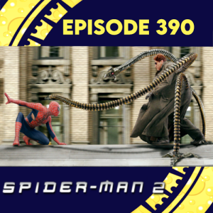 Episode 390: Spider-man 2 (2004)