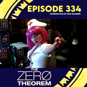 Episode 334: The Zero Theorem (picked by Nick Ramirez)