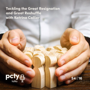 Tackling the Great Resignation and Great Reshuffle with Katrina Collier