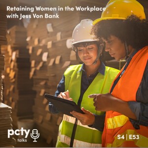 Retaining Women in the Workplace with Jess Von Bank