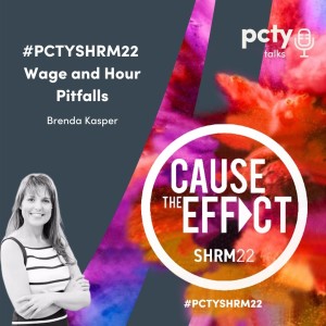 #PCTYSHRM22: Wage and Hour Pitfalls