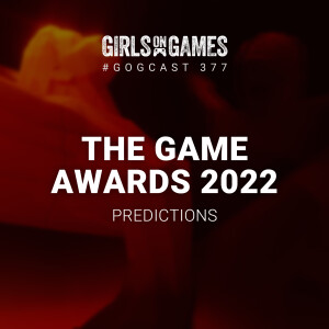 The Game Awards 2022 Predictions - GoGCast 377