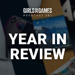 2022 Year in Review - GoGCast 381