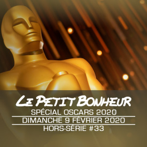 LPB - HORS-SÉRIE #33 - Spécial Oscars 2020