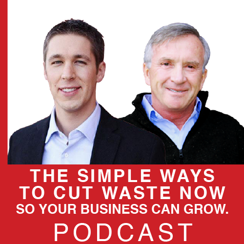 The Simple Ways to Cut Waste NOW So Your Business Can Grow.