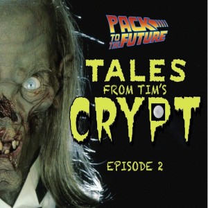 Hobby Pack 25: Tales from Tim‘s Crypt (Season 1 - Episode 2)