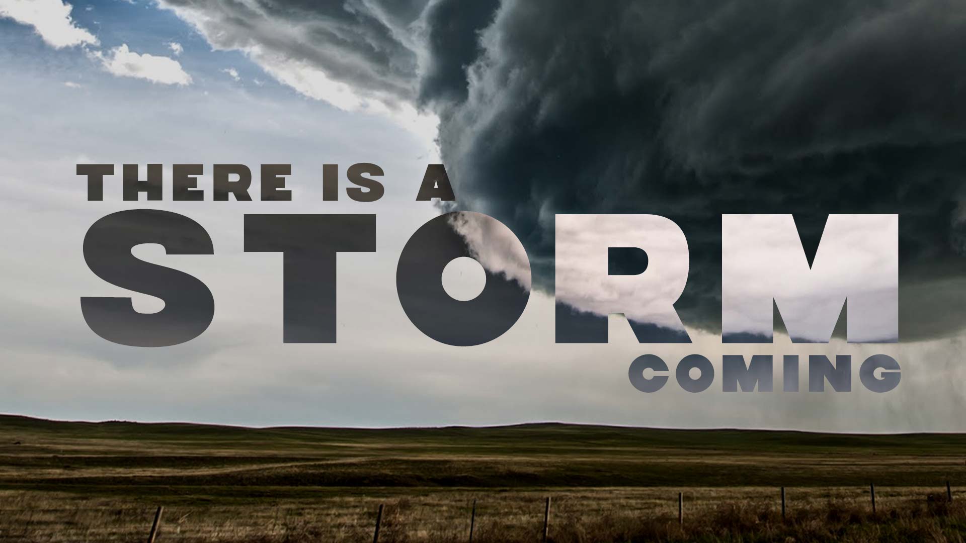 There Is A Storm Coming - Ps. Tim Hall