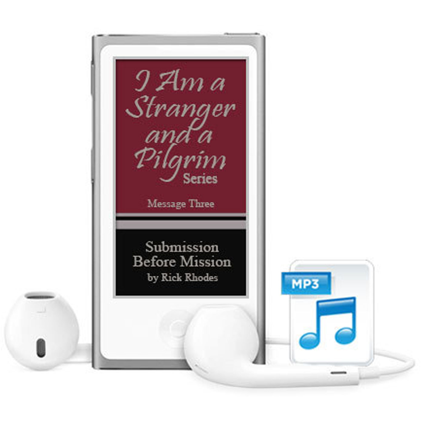 I Am a Stranger and a Pilgrim - Message 3: Submission Before Mission