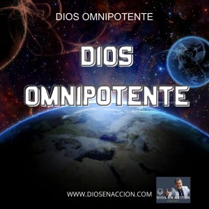 DIOS OMNIPOTENTE