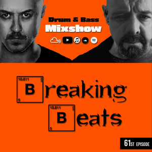 Breaking Beats Drum and bass mixshow Episode 61