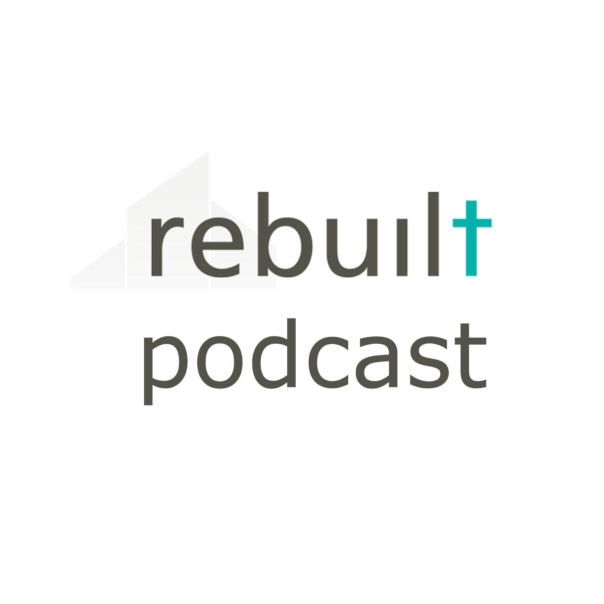 The Rebuilt Parish Podcast 11 - Reaching the Lost