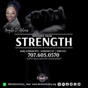 Strength | Angela D. Holmes | Tuesday 11.29.22 | Join Us 6AM PST Monday-Friday