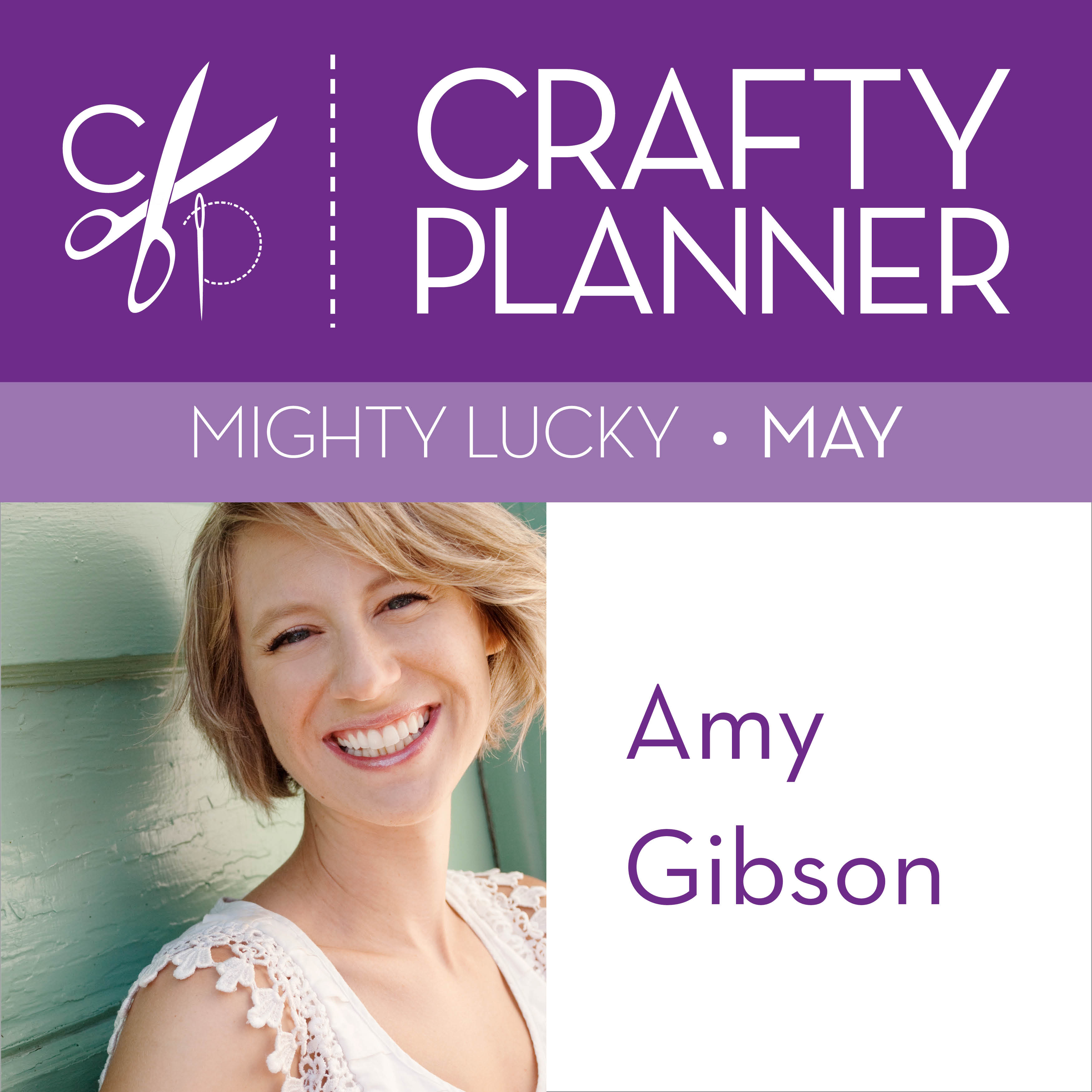 Amy Gibson / Mighty Lucky May Edition
