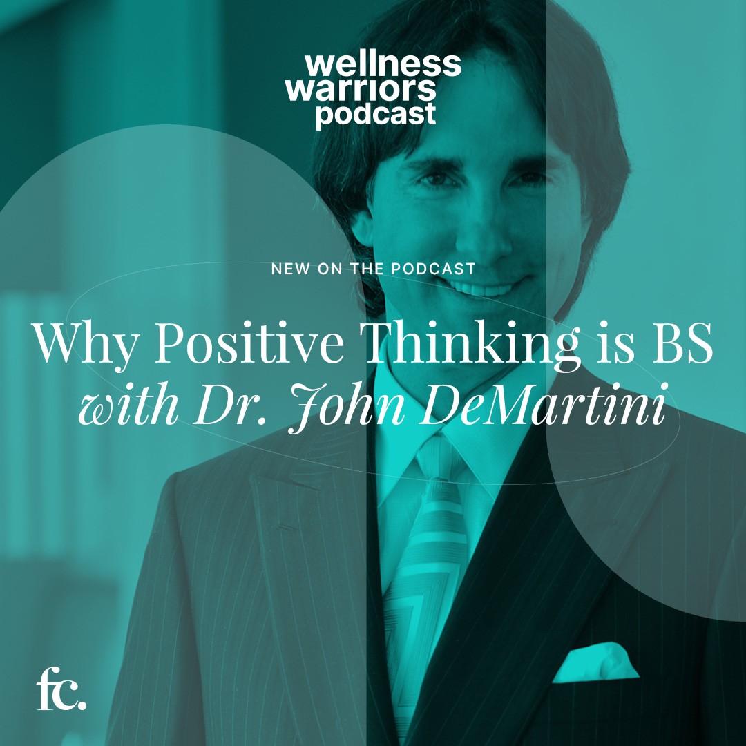 Why Positive Thinking is BS with Dr John Demartini
